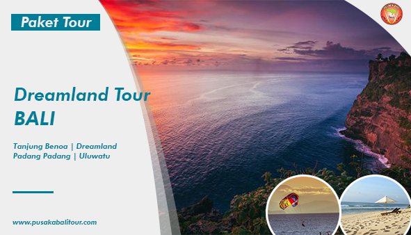 Dreamland Tour Bali